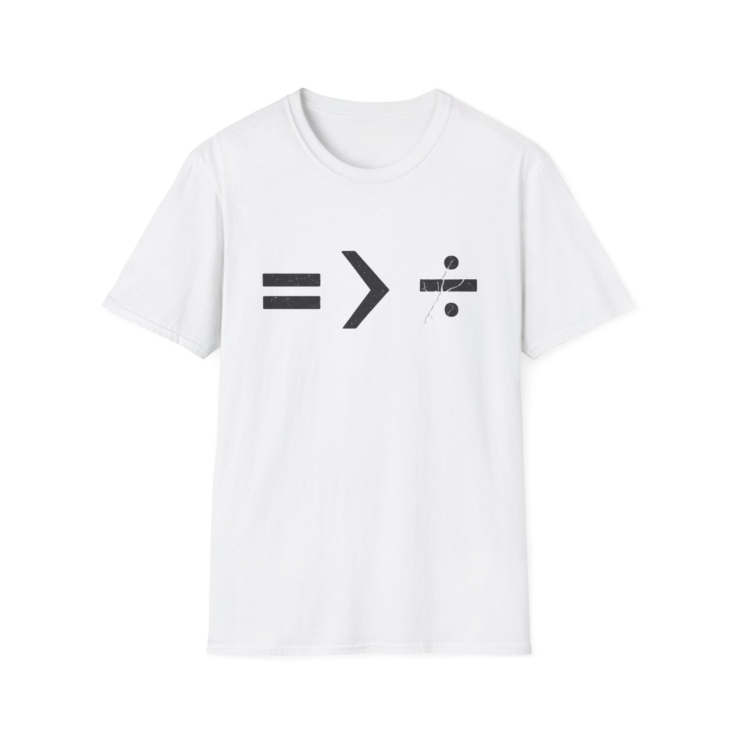 Equality is Greater than Division - Maths T-Shirt