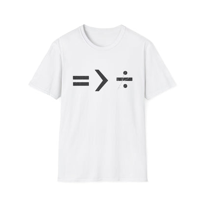 Equality is Greater than Division - Maths T-Shirt