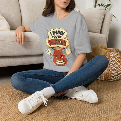 I'm Not Overreacting I'm A Test Tube - Science T-Shirt