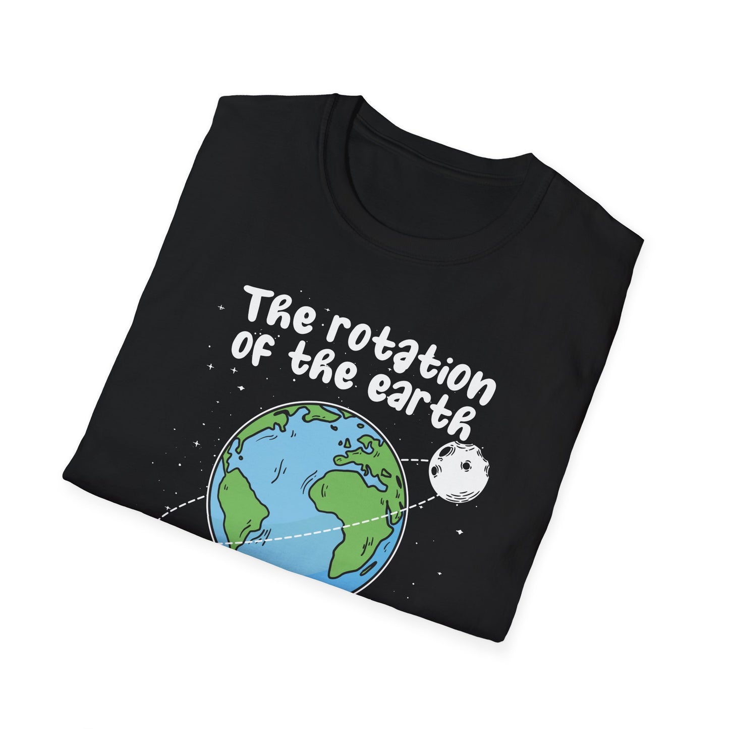 Earth-Themed Unisex T-Shirt - "The Rotation of the Earth Really Makes My Day"