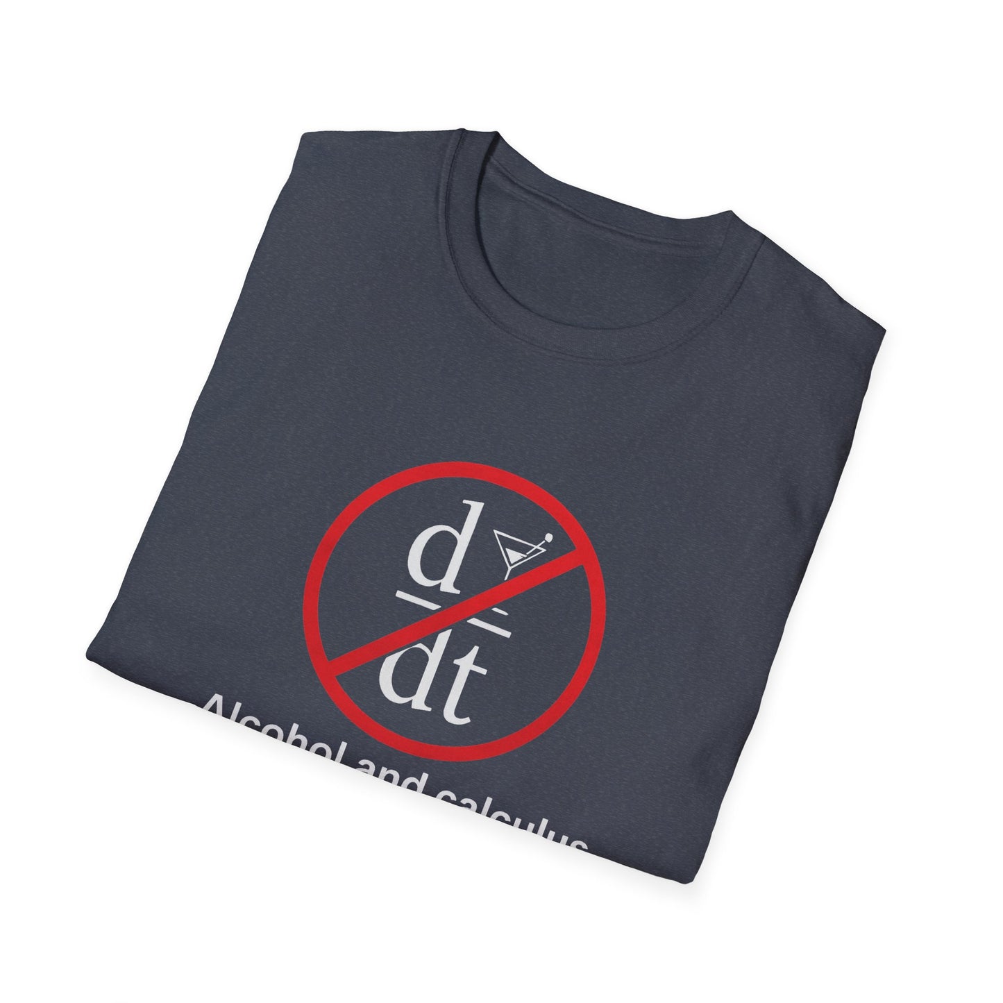 "Alcohol and Calculus" Unisex Softstyle T-Shirt