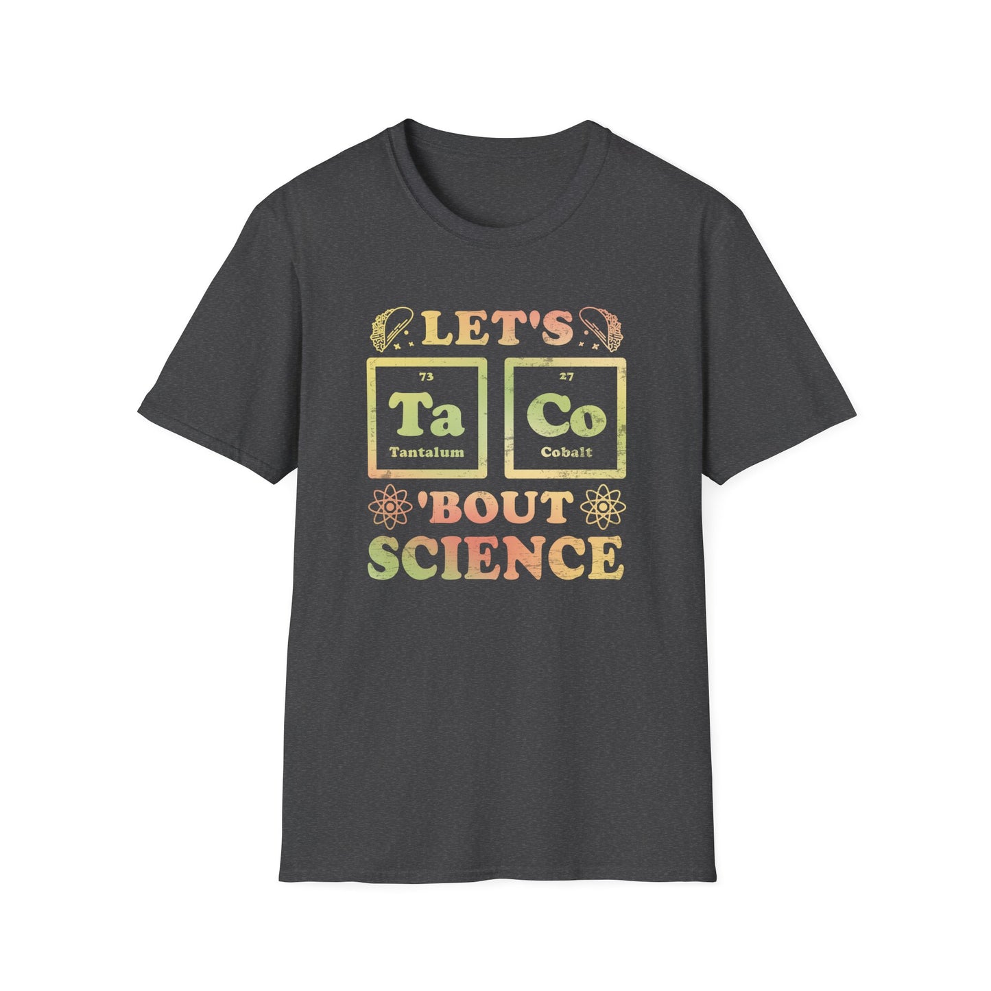 Let's Taco Bout Science - Periodic Table T-Shirt
