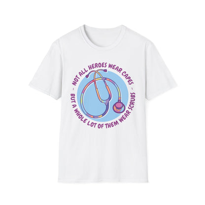 Not All Heroes Wear Capes - T-Shirt