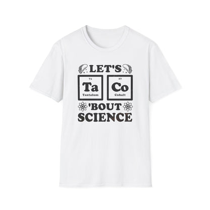 Let's Taco 'Bout Science T-Shirt