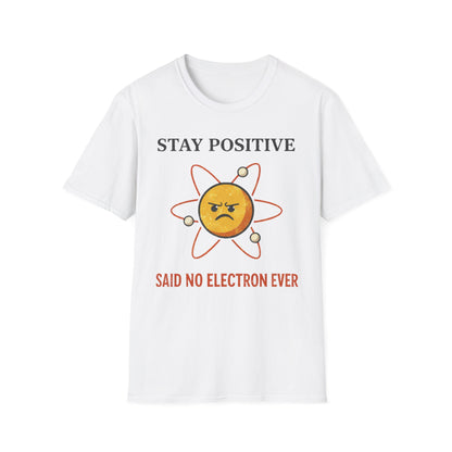 Stay Positive - T-Shirt