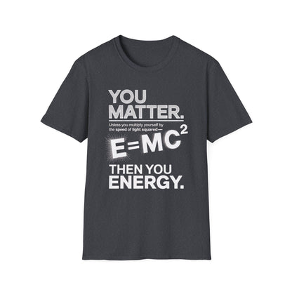 "You Matter" Unisex T-Shirt