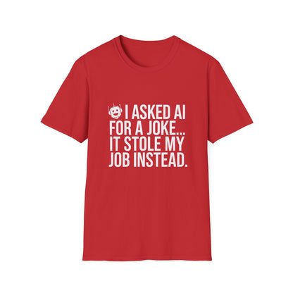 "I Asked AI for a Joke" Unisex T-Shirt
