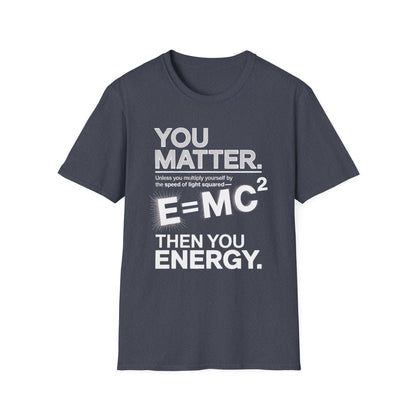 "You Matter" Unisex T-Shirt