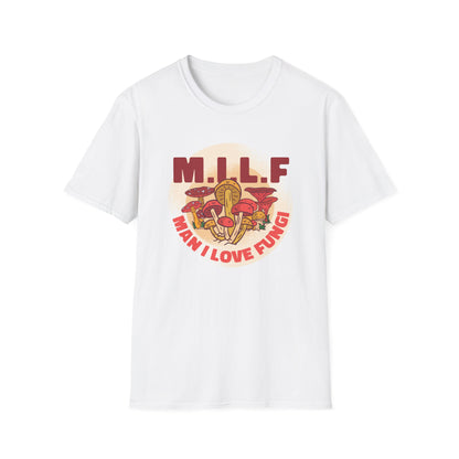 Man I Love Fungi - Mycology T-Shirt