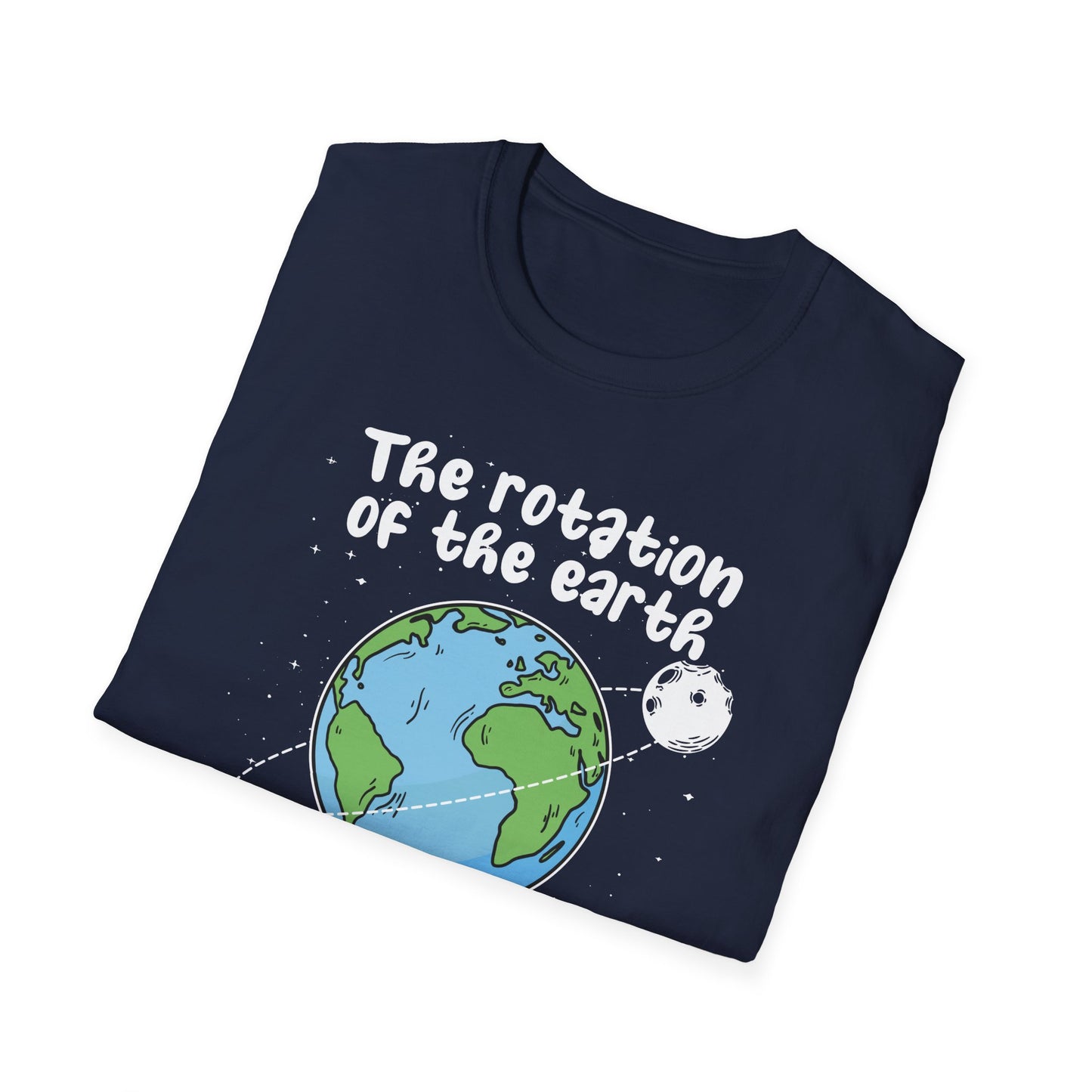 Earth-Themed Unisex T-Shirt - "The Rotation of the Earth Really Makes My Day"