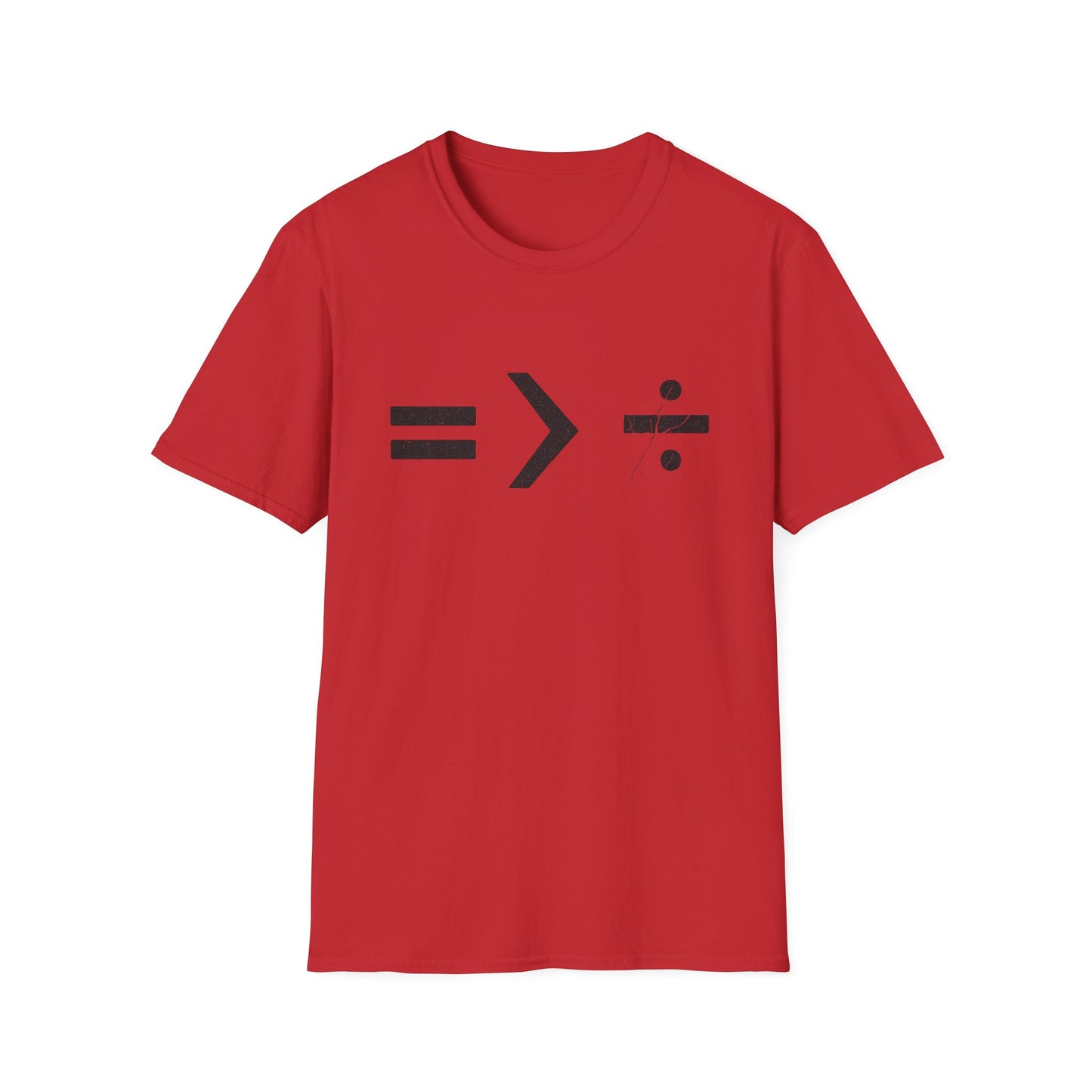 Equality is Greater than Division - Maths T-Shirt