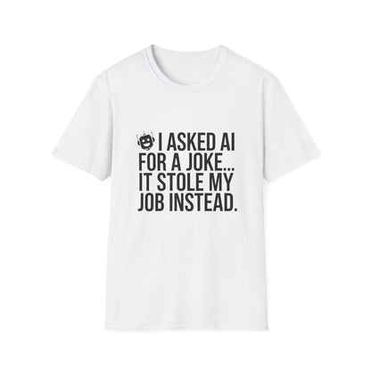 "I Asked AI for a Joke" Unisex T-Shirt