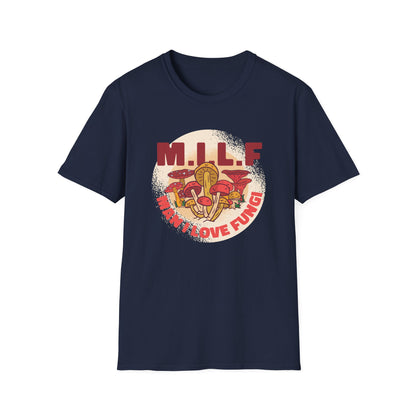 Man I Love Fungi - Mycology T-Shirt