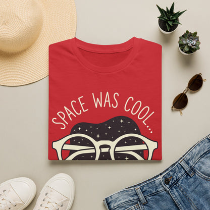 Space Was Cool - T-Shirt
