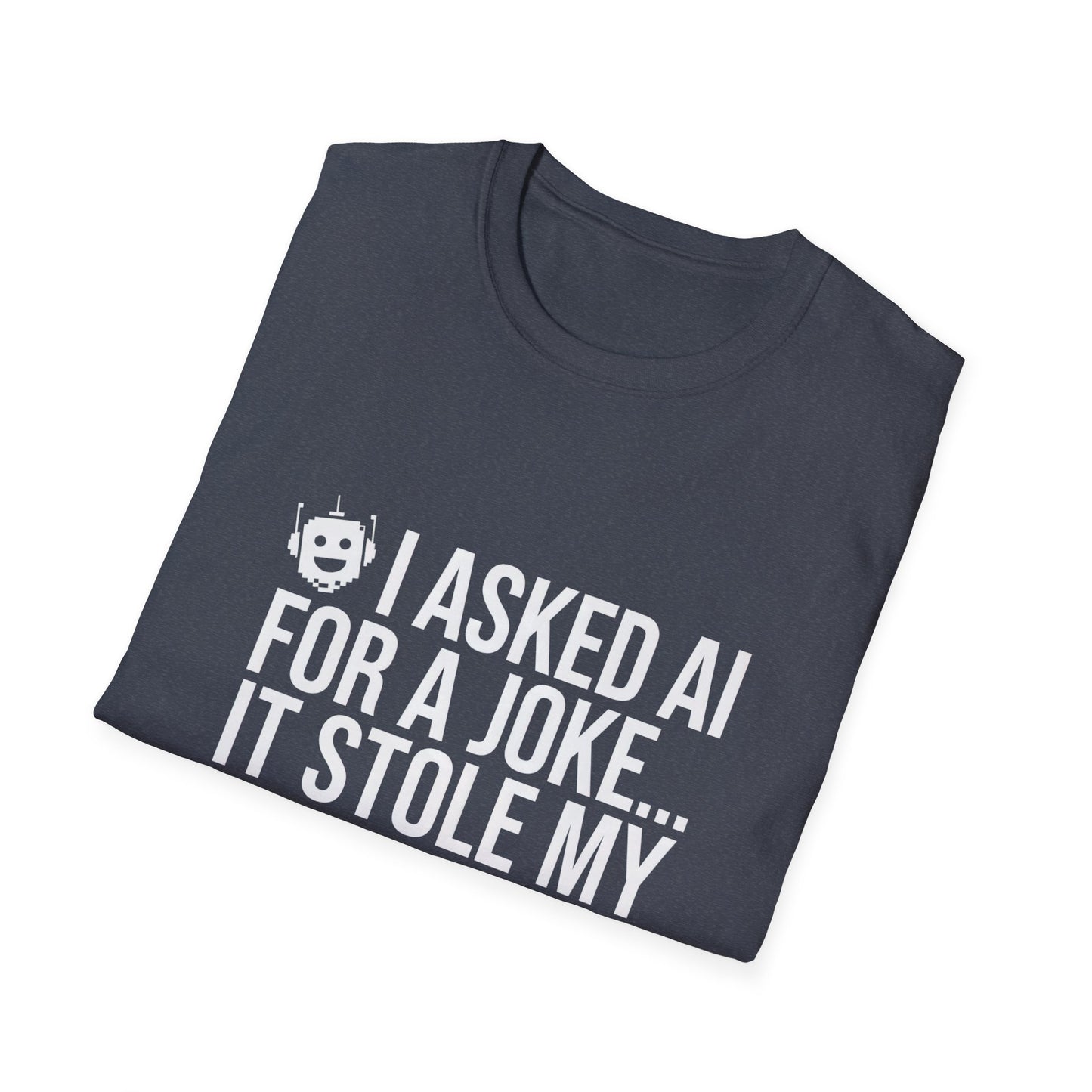 "I Asked AI for a Joke" Unisex T-Shirt