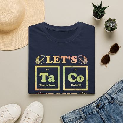 Let's Taco Bout Science - Periodic Table T-Shirt