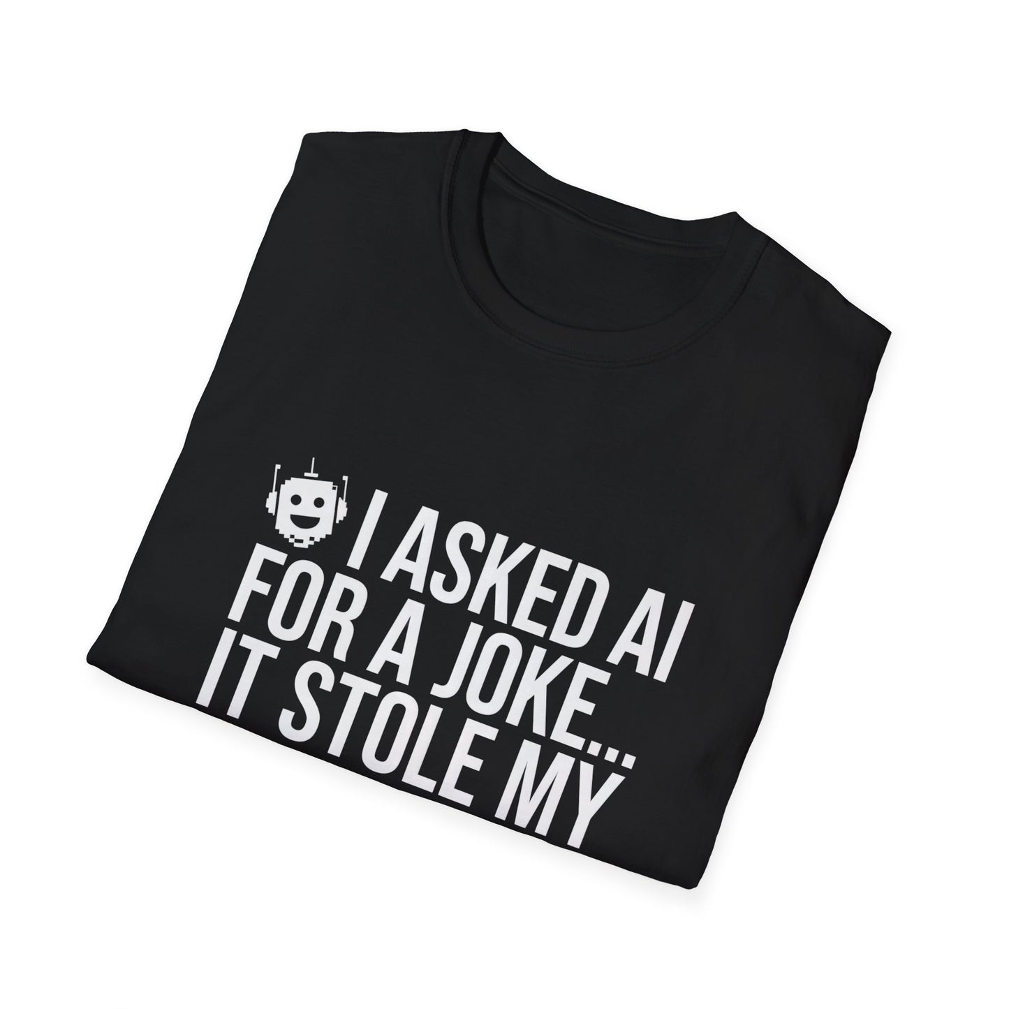"I Asked AI for a Joke" Unisex T-Shirt