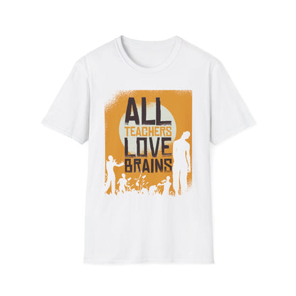 All Teachers Love Brain - T-Shirt