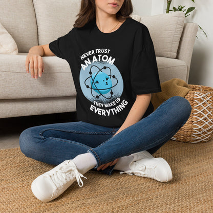 Everything Is Made Of Atoms - Physics T-Shirt