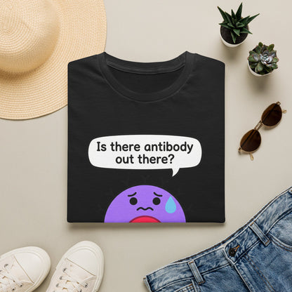 Is There Antibody Out There - Biology T-Shirt