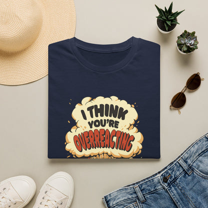 I'm Not Overreacting I'm A Test Tube - Science T-Shirt